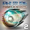 Phuture Dance & Trance, Vol. 2 (Future Trance Mission Anthems)