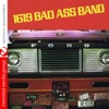 1619 Bad Ass Band (Remastered)
