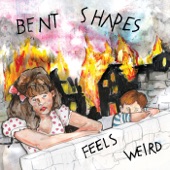 Bent Shapes - Behead Yrself, Pt. 2