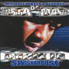 Da Mista Masta (Swishahouse Remix) by Swishahouse & Archie Lee album reviews, ratings, credits