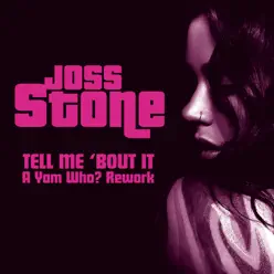 Tell Me 'Bout It (A Yam Who? Rework) - EP - Joss Stone