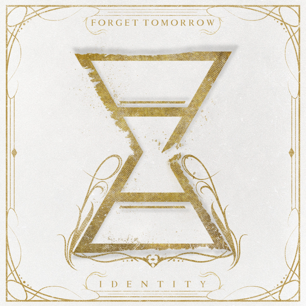 Forget Tomorrow - Identity [EP] (2014)