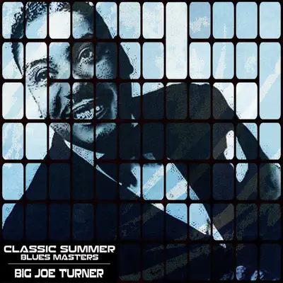 Classic Summer Blues Masters - Big Joe Turner Classic Summer Blues Masters - Big Joe Turner