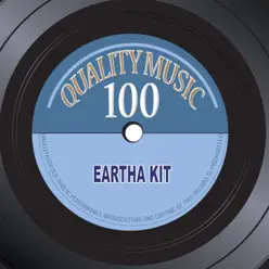 Quality Music 100 (100 Recordings Remastered) - Eartha Kitt