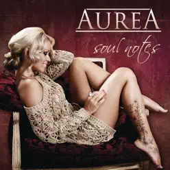Soul Notes (Deluxe Edition) - Aurea Soul Notes (Deluxe Edition) - Aurea