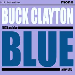 Blue - Buck Clayton Blue - Buck Clayton