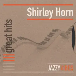 Great Hits - Shirley Horn