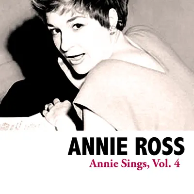 Annie Sings, Vol. 4 - Annie Ross Annie Sings, Vol. 4 - Annie Ross