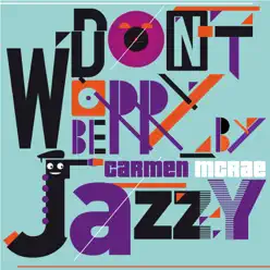 Don't Worry Be Jazzy By Carmen McRae - Carmen Mcrae