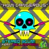 How Dangerous (feat. Melleefresh) - Single album lyrics, reviews, download