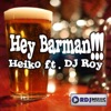 Hey Barman (feat. DJ Roy) - Single