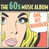 The 60s Music Album One Hit Wonders