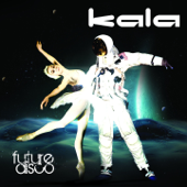 Future Disco - Kala