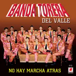 No Hay Marcha Atras - Banda Torera Del Valle