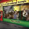 Sci Fi Drinking Songs album lyrics, reviews, download