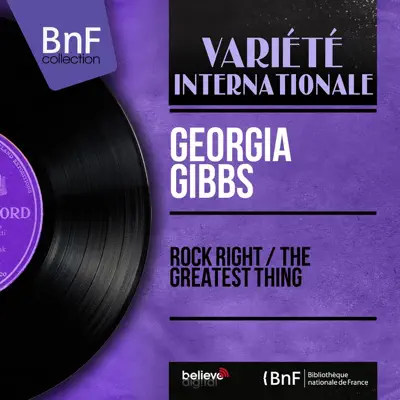 Rock Right / The Greatest Thing (feat. Hugo Peretti and His Orchestra) [Mono Version] - Single - Georgia Gibbs