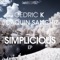 Simplicious - Cedric K & Joaquin Sanchiz lyrics