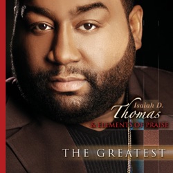 Isaiah D. Thomas & Elements of Praise - I Will Bless the Lord