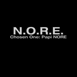 Chosen One: Papi N.O.R.E. - Single - N.o.r.e. Chosen One: Papi N.O.R.E. - Single - N.o.r.e.