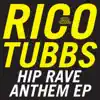 Hip Rave Anthem - EP album lyrics, reviews, download
