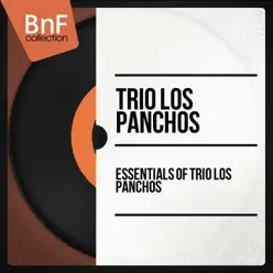 Essentials of Trio Los Panchos - Los Panchos