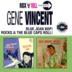 Bluejean Bop / Gene Vincent Rocks! and the Blue Caps Roll - Gene Vincent