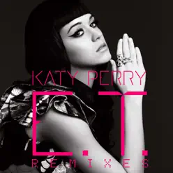 E.T. (The Remixes) - EP - Katy Perry