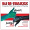 Don't Judge Me (The Manny Ward M4M Remix) - DJ M-Traxxx lyrics