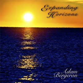 Expanding Horizons By Adam Bergeron - 