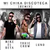 Mi Chika Discoteca (Remix) [feat. Toxic Crow] song lyrics