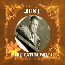 Just Art Tatum, Vol. 1 - Art Tatum