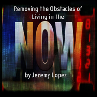Jeremy Lopez - Removing the Obstacles of Living in the Now artwork