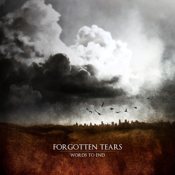 Forgotten Tears - Words To End (2011)