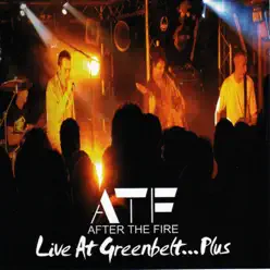 Live at Greenbelt... Plus - After The Fire