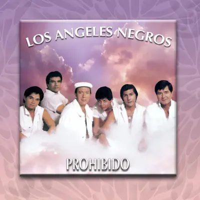 Prohibido - Los Angeles Negros Prohibido - Los Angeles Negros