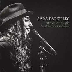 Brave Enough: Live at the Variety Playhouse - Sara Bareilles