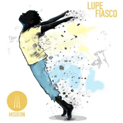 Mission - Single - Lupe Fiasco