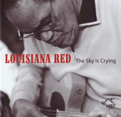 The Sky Is Crying - Louisiana Red