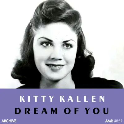 Dream of You - Kitty Kallen