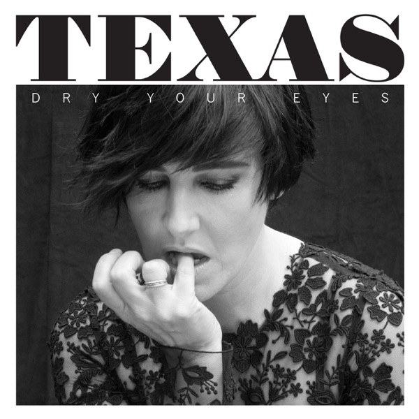 Dry Your Eyes - Single - Texas
