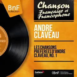 Les chansons préférées d'André Claveau, no. 1 (feat. Orchestre Wal-Berg) [Mono version] - EP - André Claveau