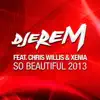 Stream & download So Beautiful 2013 (feat. Chris Willis & Xenia) - EP