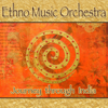 Journey Through India - Ethno Music Orchestra