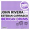 Iberican Drums (feat. Esteban Carrasco) - John Rivera lyrics
