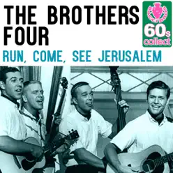 Run, Come, See Jerusalem (Remastered) - Single - The Brothers Four Run, Come, See Jerusalem (Remastered) - Single - The Brothers Four