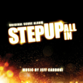Step Up: All In (Original Motion Picture Soundtrack) - Jeff Cardoni