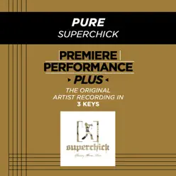 Premiere Performance Plus: Pure - EP - Superchick