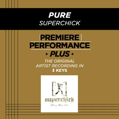 Premiere Performance Plus: Pure - EP - Superchick