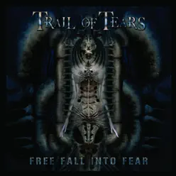 Free Fall Into Fear - Trail of Tears