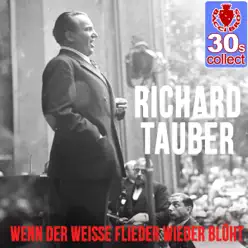 Wenn Der Weiße Flieder Wieder Blüht (Remastered) - Single - Richard Tauber Wenn Der Weiße Flieder Wieder Blüht (Remastered) - Single - Richard Tauber